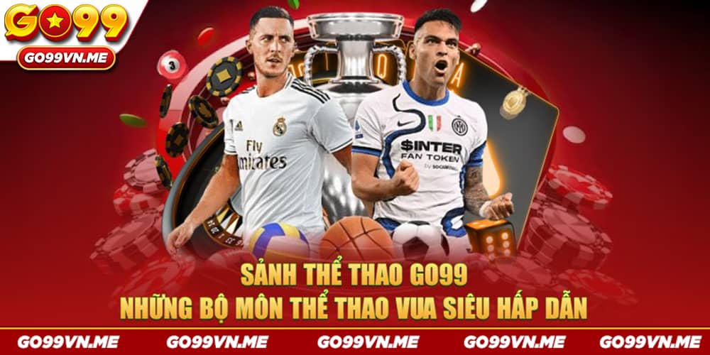 Thể Thao GO99 - Sảnh Game Hấp Dẫn, Thú Vị nhất 2024 8 the-thao-ho-tro-nhieu-bo-mon-va-loai-hinh-keo-khac-nhau